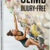 Climb Injury-Free: A Proven Injury Prevention and Rehabilitation System
