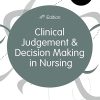 Clinical Judgement and Decision Making in Nursing (Transforming Nursing Practice Series)