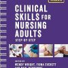 Clinical Skills for Nursing Adults: Step by Step