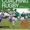 Coaching Rugby: Including More Than 100 Drills and Games for Coaching All the Basics