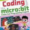 Coding with the micro:bit - Create Cool Programming Projects (The QuestKids - In Easy Steps)