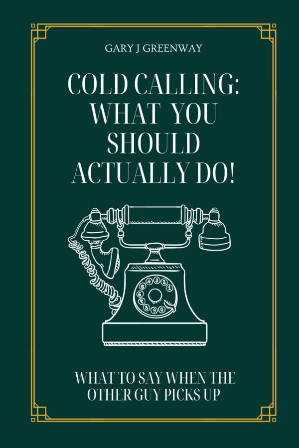 Cold Calling: What You Should Actually Do!