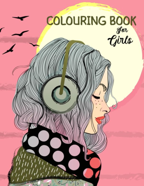 Colouring Book For Girls Ages 8-12 and Adults: 50 unique motives to promote creative development, relaxation and concentration. A perfect gift for girls, teenagers and adults...