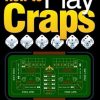 Craps: From Beginner to Expert, Learn 'How to Play Craps' and the Secret Craps Strategy to Win at the Casino - ( Craps Gambling + Craps Game )