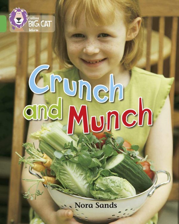 Crunch and Munch: This cookery book consists of four simple, healthy recipes from Jamie Oliver's favourite dinner lady. (Collins Big Cat)