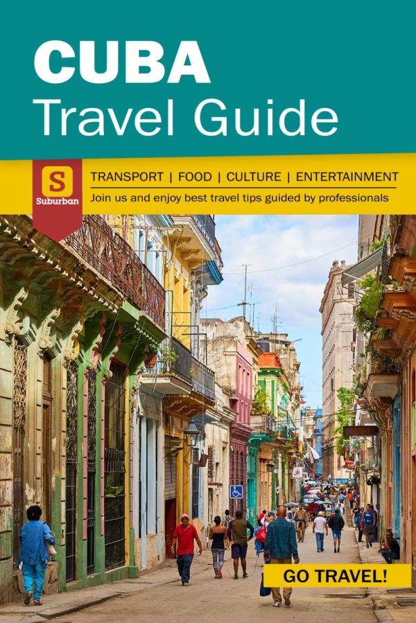 Cuba Travel Guide - Transport Food Culture Entertainment Guide