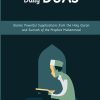 Daily Duas: Islamic Powerful Supplications from the Holy Quran and Sunnah of the Prophet Muhammad (Dua and Azkar in Islam) (Learn More about Islam)