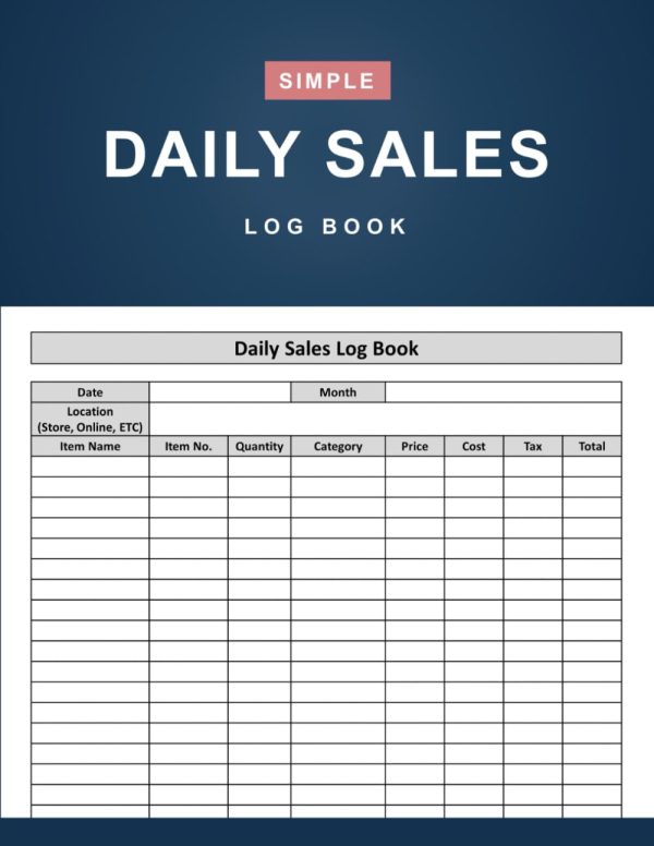 Daily Sales Log Book: Simple Small Business Daily Sales Summary Record Book - 120 Pages (8.5" x 11" Inches)