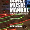 Dance Music Manual: Tools, Toys, and Techniques