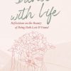 Dance With Life: Reflections on the Beauty on Being both Lost & Found: 1
