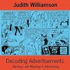 Decoding Advertisements: Ideology and Meaning in Advertising: 0001 (Open Forum S.)