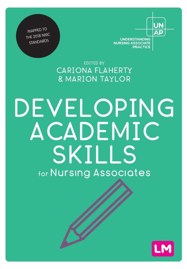 Developing Academic Skills for Nursing Associates (Understanding Nursing Associate Practice)