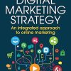 Digital Marketing Strategy: An Integrated Approach to Online Marketing