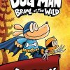 Dog Man: Brawl of the Wild: From the Creator of Captain Underpants (Dog Man #6)
