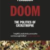 Doom: The Politics of Catastrophe