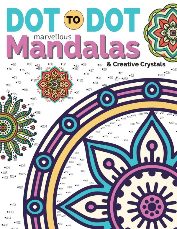 Dot To Dot Marvellous Mandalas & Creative Crystals: Intricate Anti-Stress Designs To Complete & Colour (Dot To Dot Books For Adults)