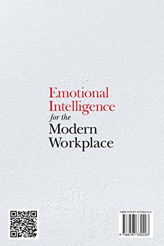 Emotional Intelligence for the Modern Workplace: A Guide to Developing Emotional Intelligence and Ensuring Psychological Safety