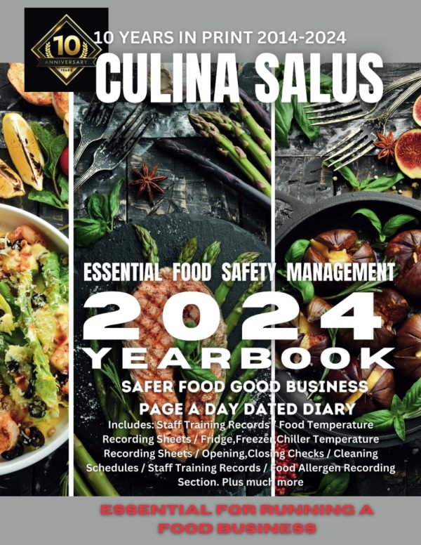 Essential Food Safety Management 2024: Kitchen Safety Recording Sheets Page A Day Dated Diary (Culina Salus Food Safety Management Books)