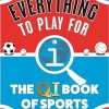 Everything to Play For: The QI Book of Sports