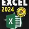 Excel 2023: From Beginner to Expert in 7 Days with a comprehensive, illustrated guide covering all functions and formulas with simple, clear examples.