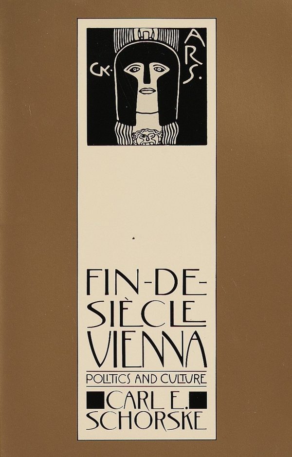 Fin-De-Siecle Vienna: Politics and Culture (Vintage)
