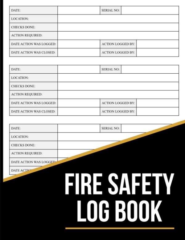 Fire Safety Log Book: Fire Alarm Testing Log Book | Fire Inspection and Testing Log for Landlords, Businesses and Schools | Health and Safety Compliance Record Book | 120 Pages...