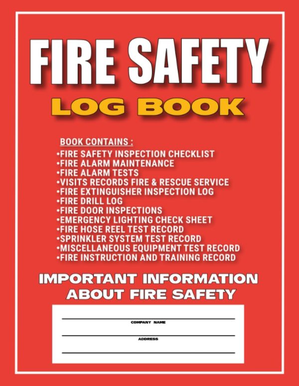 Fire Safety Log Book: Includes 12 Testing and Maintenance Logs | Health And Safety Compliance Record Book