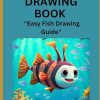 Fish drawing book: "From Pencil to Paper: Master the Art of Drawing Fish"
