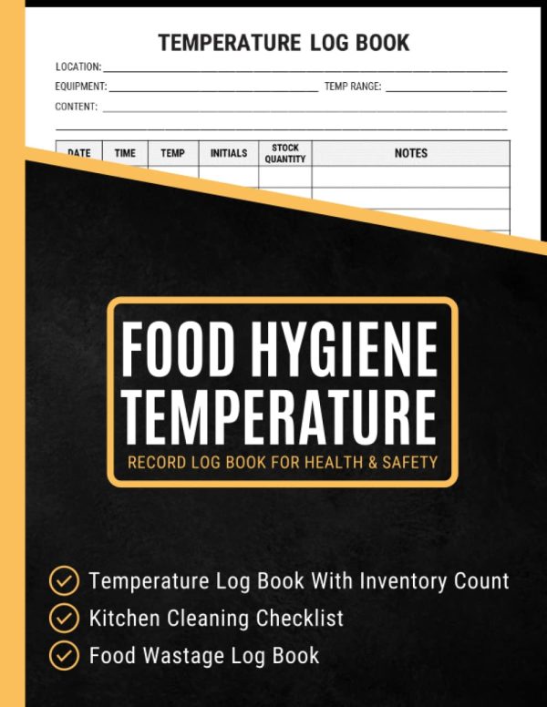 Food Hygiene Temperature Record Log Book for Health & Safety: ALL in One Book Includes Daily Temperature Log Sheet for Refrigerator, Food waste Logbook, Cleaning Schedule Journal