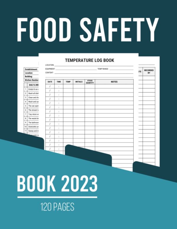 Food Safety Book 2023: Food Temperature Log Book With Inventory Management & Kitchen Cleaning Checklist & Food Waste Log for Commercial Kitchen and Food Businesses, Restaurants,...