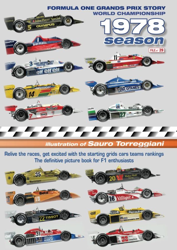 Formula One Grands Prix Story 1978 Season World Championship: Relive the races, get excited with the starting grids cars teams rankings. The definitive picture book for F1...