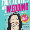 Four Aunties and a Wedding: The laugh-out-loud romantic comedy novel from the bestselling author of Dial A For Aunties – winner of the Comedy Women In Print Prize (Aunties, Book 2)