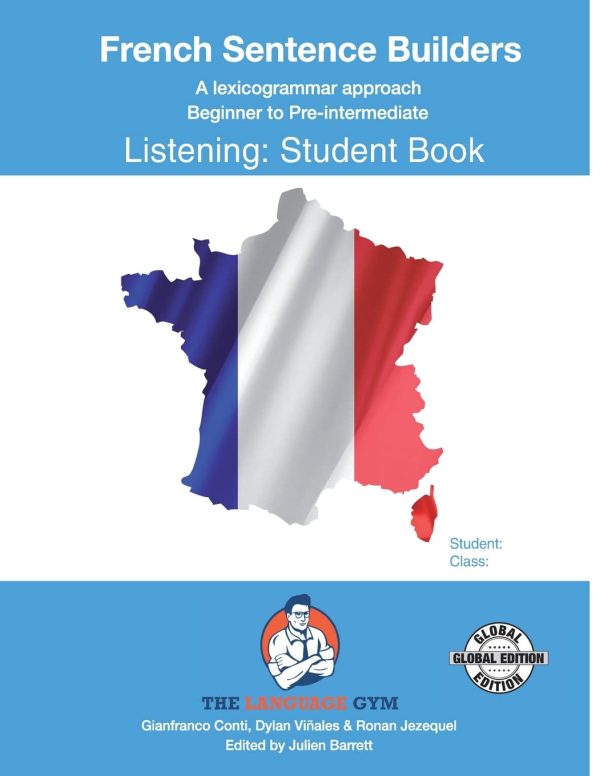 FRENCH SENTENCE BUILDERS - B to Pre - LISTENING - STUDENT: French Sentence Builders (The Language Gym - Sentence Builder Books)