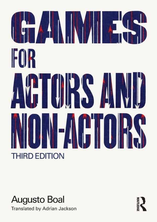 Games for Actors and Non-Actors (Augusto Boal)