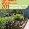 Gardeners' World: 201 Ideas for Growing Fruit and Veg