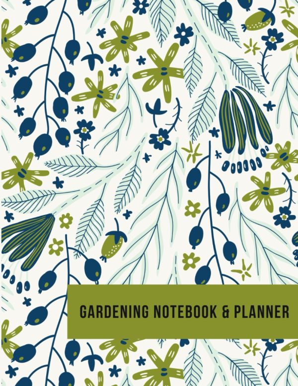 Gardening Notebook and Planner: Plan and keep track of your plants, backyard design and vegetable garden in 2024