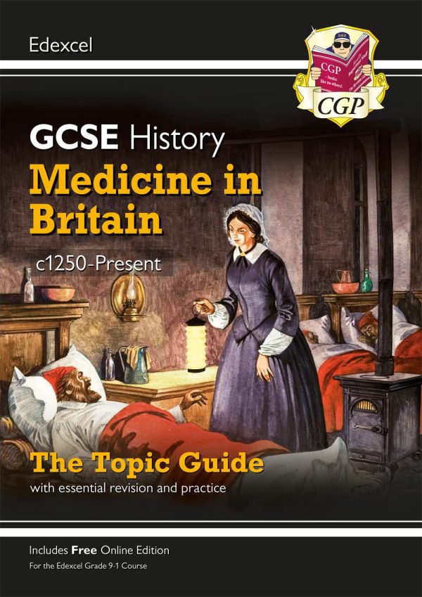 GCSE History Edexcel Topic Guide - Medicine in Britain, c1250-Present: for the 2024 and 2025 exams (CGP Edexcel GCSE History)