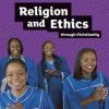 GCSE Religious Studies for Edexcel B: Religion and Ethics through Christianity
