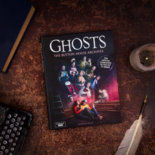GHOSTS: The Button House Archives: The instant Sunday Times bestseller companion book to the BBC’s much loved television series