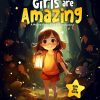 GIRLS ARE AMAZING: Inspirational and Exciting Short Stories for Girls about Love, Self-Awareness and Courage | A Motivational Book for Young Girls I Gift for Girls