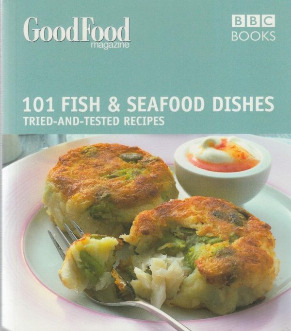 Good Food: Fish & Seafood Dishes: Triple-tested Recipes