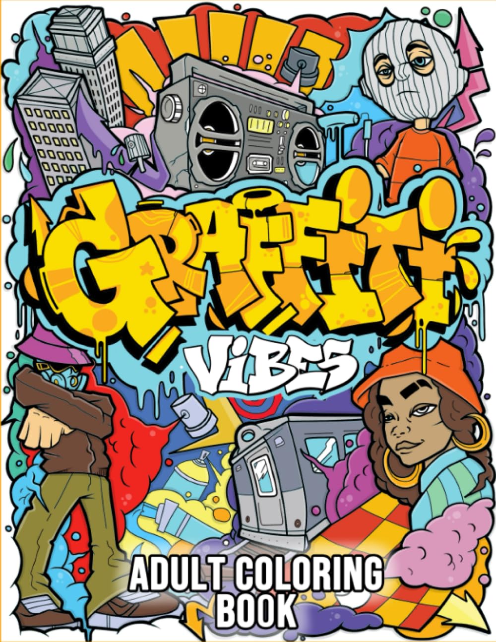 Graffiti Vibes: An Adult Coloring Book for Street Art Enthusiasts