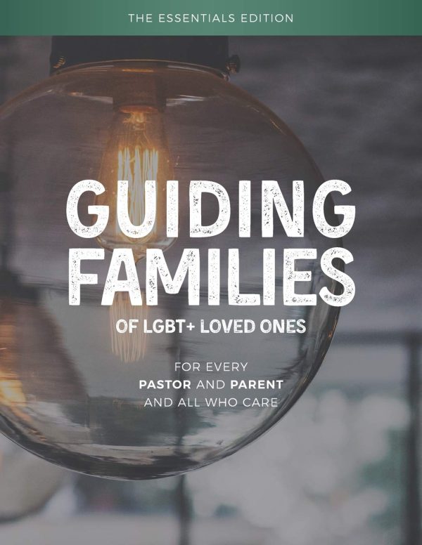 Guiding Families of LGBT+ Loved Ones: The Essentials Edition