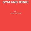 Gym and Tonic (Acting Edition S.)