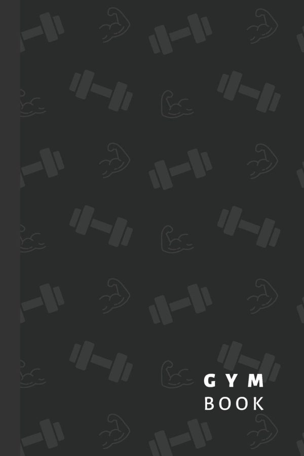 Gym Book: Exercise Diary ~ Strength Training Log Book ~ Progress Tracker Notebook ~ 6" x 9"