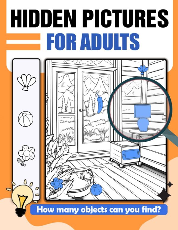 Hidden Pictures for Adults: Seek And Find The Hidden Objects In The Pictures & Challenge Activities For Teens, Adults, Puzzles Games Activity Book For Christmas