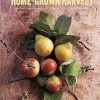 Home-Grown Harvest: Delicious ways to enjoy your seasonal fruit and vegetables
