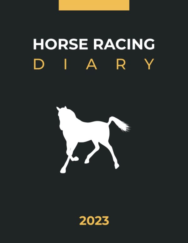 Horse Racing Diary 2023: Gambling Log Book for Betting | Horse Racing Fixtures | Gift for Men and Women Horse Lovers