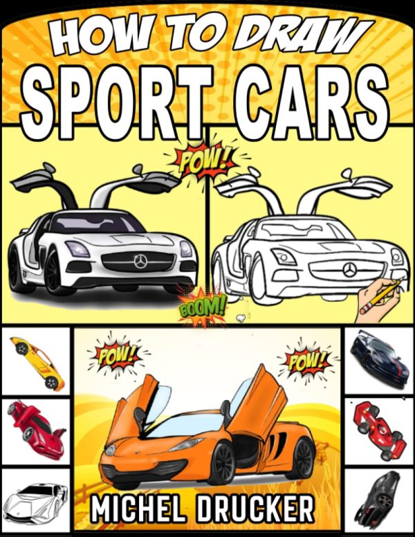 How to draw Sport Cars: Draw your dream sport cars step by step
