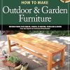 How to Make Outdoor & Garden Furniture: Instructions for Tables, Chairs, Planters, Trellises & More from the Experts at American Woodworker (Fox Chapel Publishing) 22 Decorative...